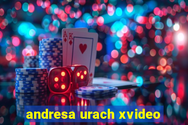 andresa urach xvideo